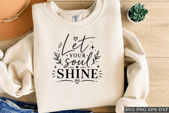 Download Let Your Soul Shine SVG - Svg Collection